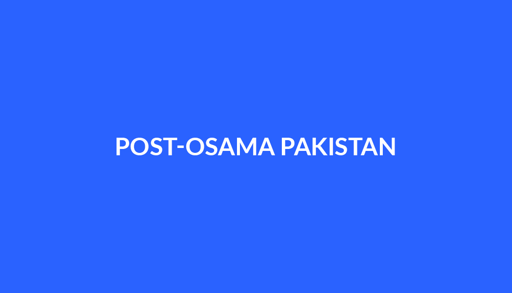 POST-OSAMA PAKISTAN